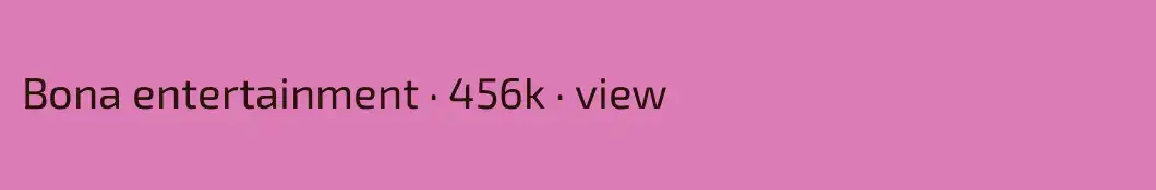 Bona entertainment · 456k · view
